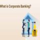 Corporate Banking