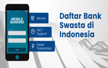 Bank Swasta di Indonesia: Pilihan Tepat untuk Solusi Keuangan Anda